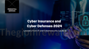Read more about the article Bảo hiểm mạng và phòng thủ mạng 2024: Bài học từ các nhà lãnh đạo CNTT và an ninh mạng