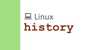 Read more about the article Linux: Hướng dẫn sử dụng câu lệnh History trên Linux